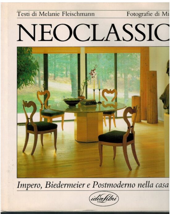 Neoclassico Impero, Bidernmeier e postmoderno nella casa d'oggi