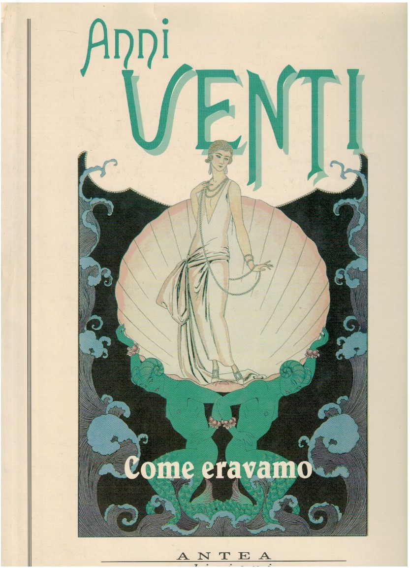 Anni Venti Come eravamo 1 Anni Venti Come eravamo