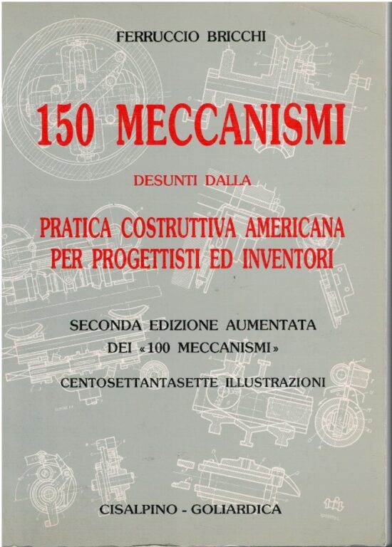 150 meccanismi desunti dalla pratica costruttiva americana per p
