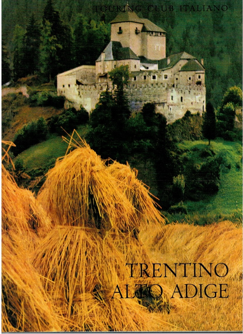 Attraverso l'Italia Nuova serie Trentino Alto Adige 1 Attraverso l'Italia Nuova serie Trentino Alto Adige
