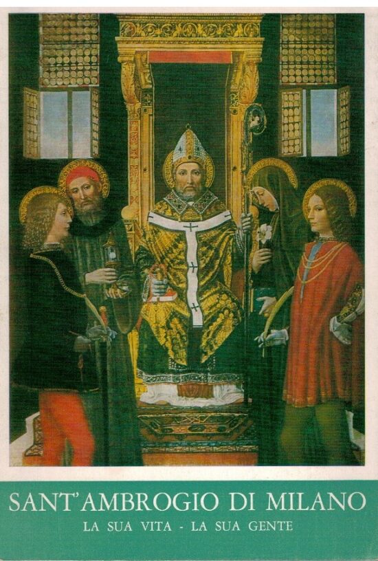 Sant'Ambrogio di Milano La sua vita La sua gente