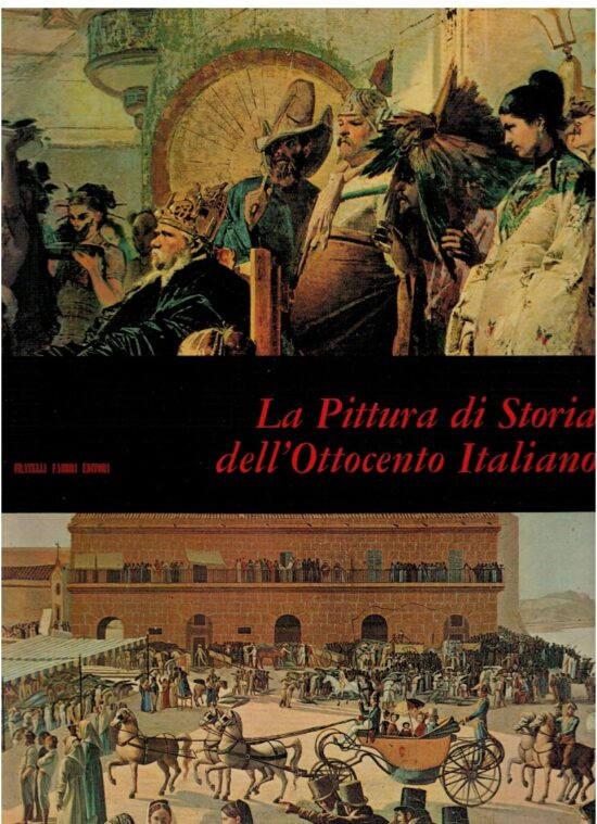 La Pittura di Storia dell'Ottocento Italiano