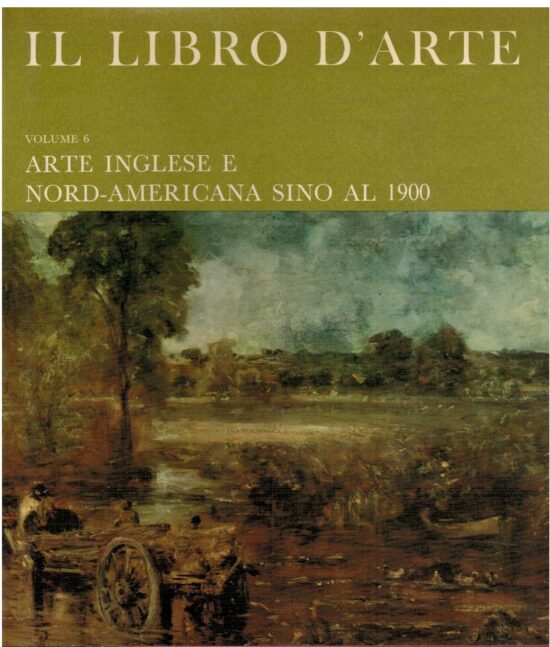 Il libro d'arte 6 arte inglese e nord-americana sino al 1900