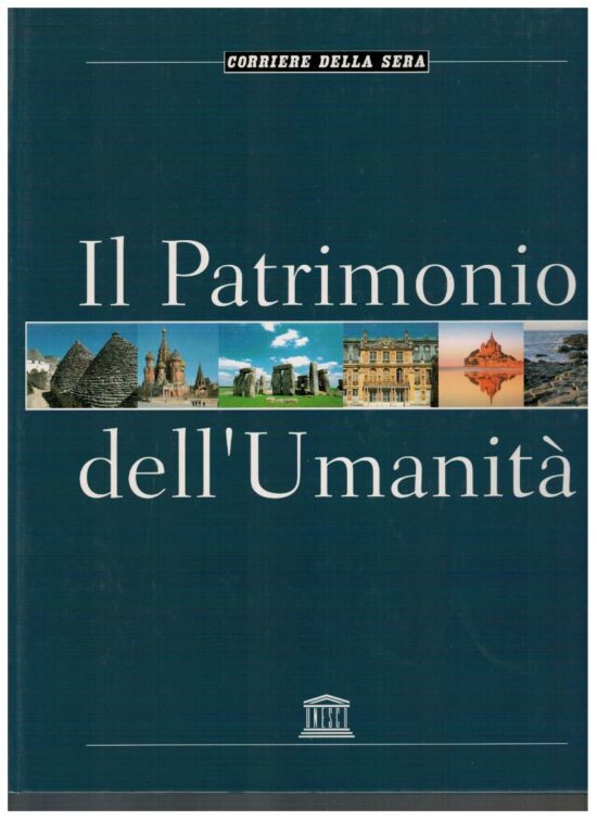 Il Patrimonio dell'Umanità Volume 1