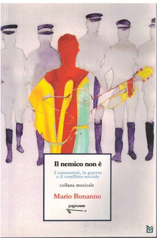 Il nemico non è I cantautori, la guerra e il conflitto sociale