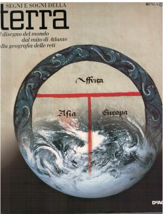 Segni e sogni della Terra. Il disegno del mondo dal mito di Atla