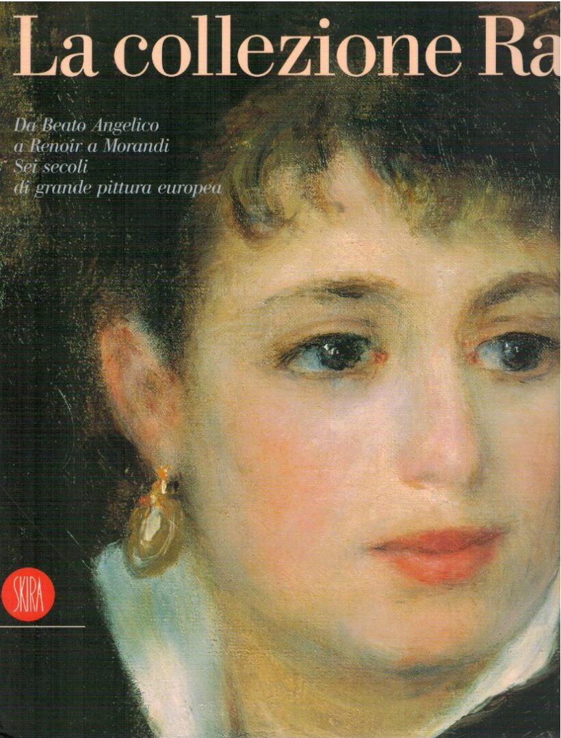La collezione Rau. Da Beato Angelico a Renoir a Morandi. Sei sec