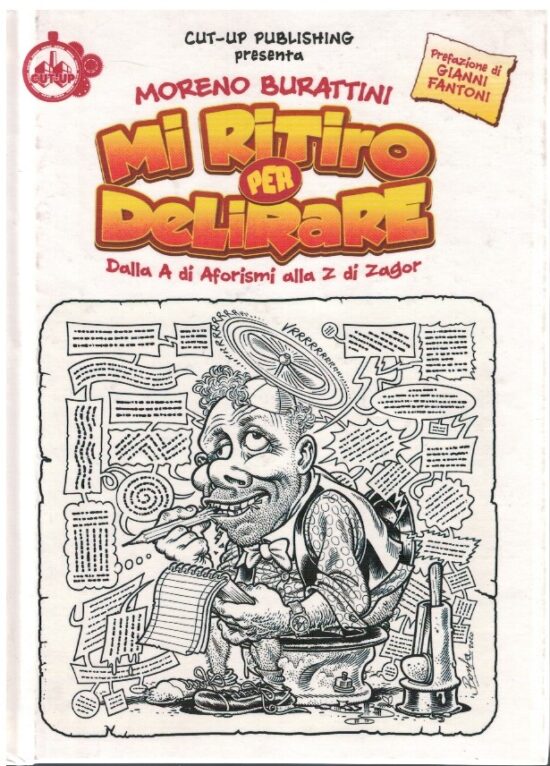 Mi ritiro per delirare Dalla A di aforismi alla Z di Zagor