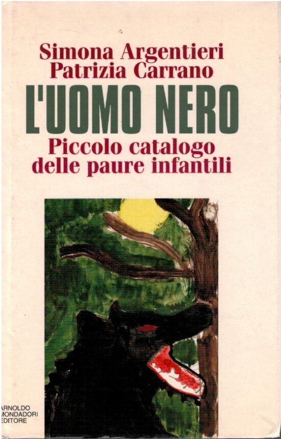L'uomo nero. Piccolo catalogo delle paure infantili