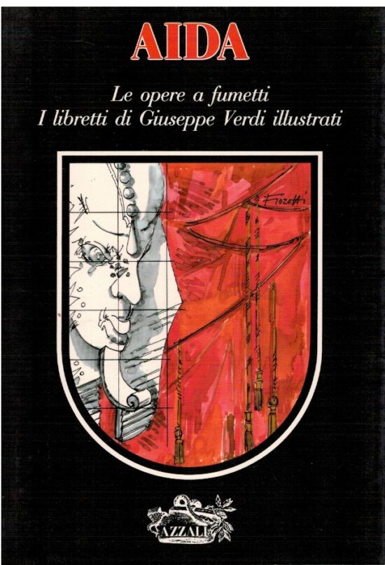 Aida Le opere a fumetti I libretti di Giuseppe Verdi illustrati