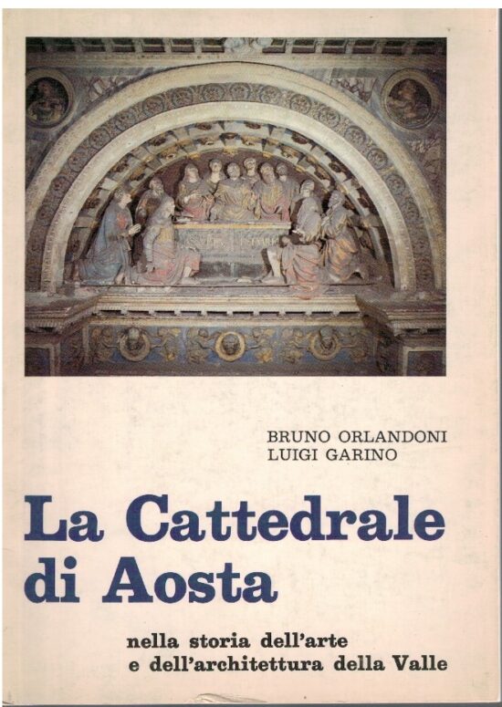 La Cattedrale di Aosta nella storia dell'arte e dell'architettur
