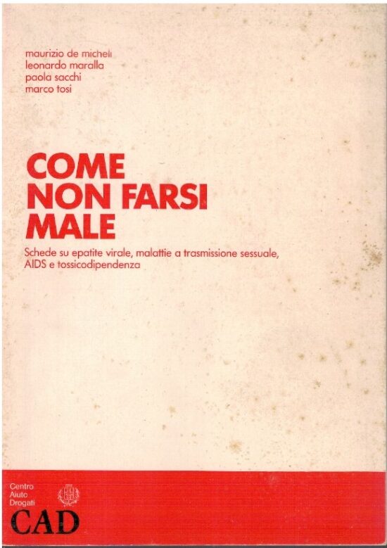 Come non farsi male. Schede su epatite virale, malattie a trasmi