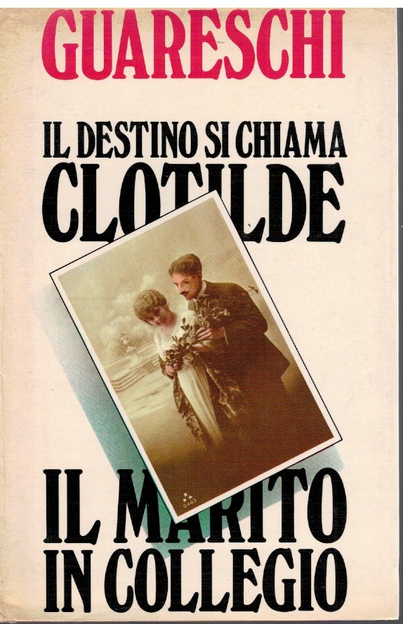 Il destino si chiama Clotilde Il marito in collegio 1 Il destino si chiama Clotilde Il marito in collegio