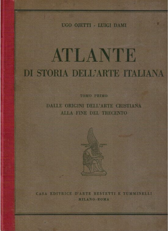 Atlante di storia dell'arte italiana Tomo primo