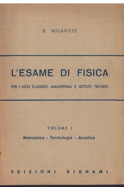 L'esame di fisica Volume I 1 L'esame di fisica Volume I