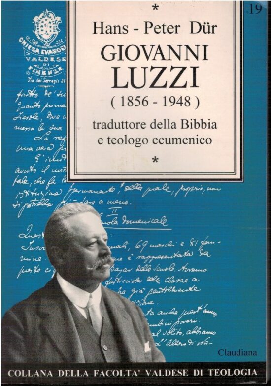 Giovanni Luzzi (1856-1948) traduttore della Bibbia e teologo ecu