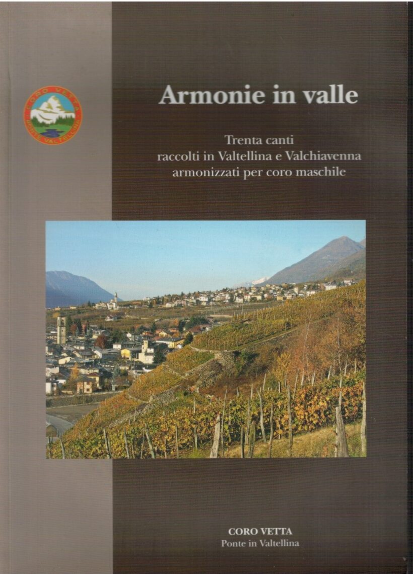 Armonie in valle. Trenta canti raccolti in Valtellna e Valchiave