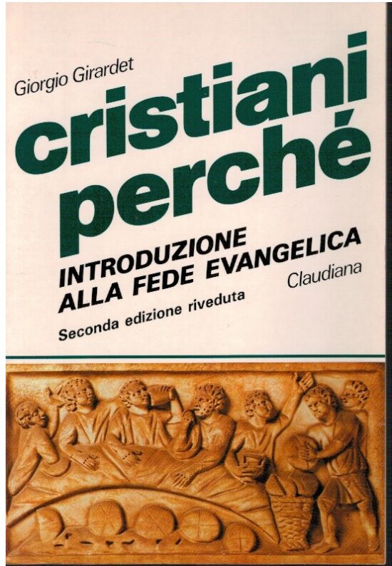 Cristiani perché. Introduzione alla fede evangelica