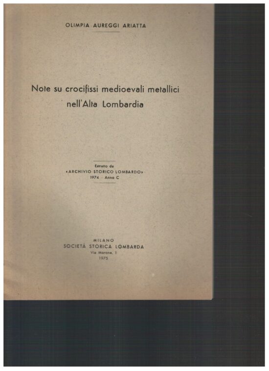 Note sui crocifissi medioevali metallici nell'Alta Lombardia