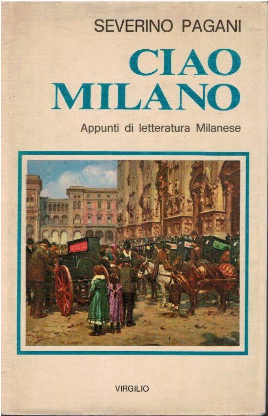 Ciao Milano. Appunti di letteratura milanese
