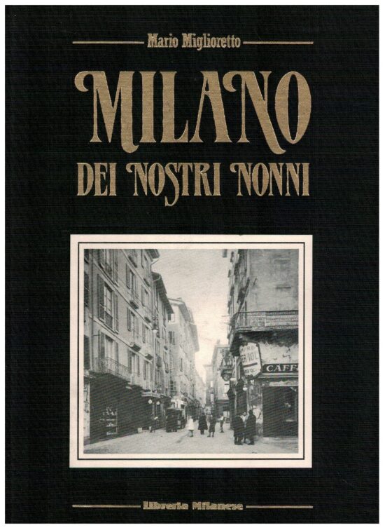Milano dei nostri nonni
