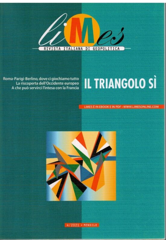 Limes rivista italiana di geopolitica. NR 4/2021