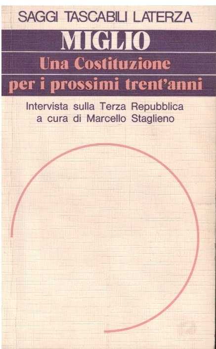Miglio Una Costituzione per i prossimi trent'anni Intervista sul