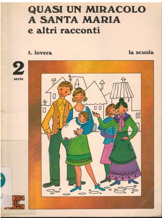Quasi un miracolo a Santa Maria e altri racconti Serie 2