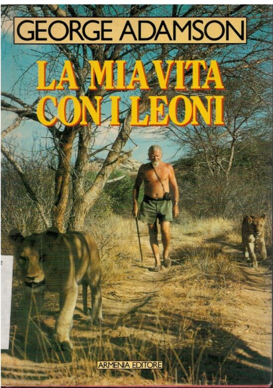 La mia vita con i leoni
