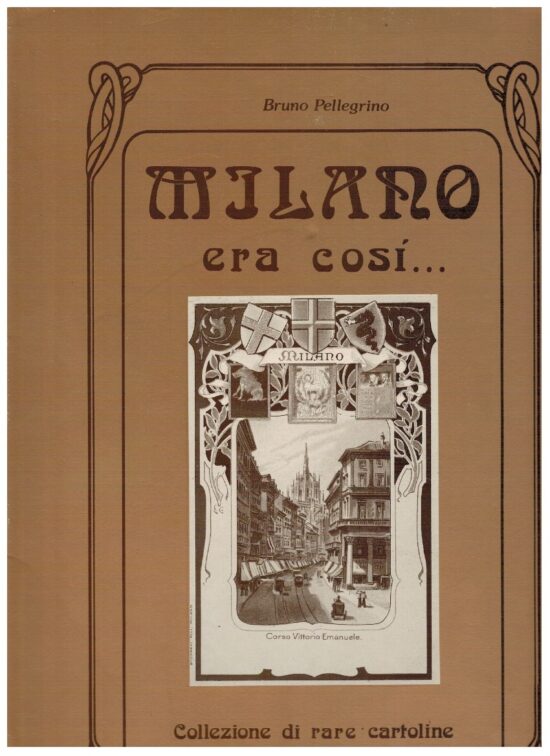 Milano era così… Collezione di rare cartoline 2 volumi