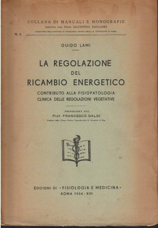 La regolazione del ricambio energetico. Contributo alla fisiopat