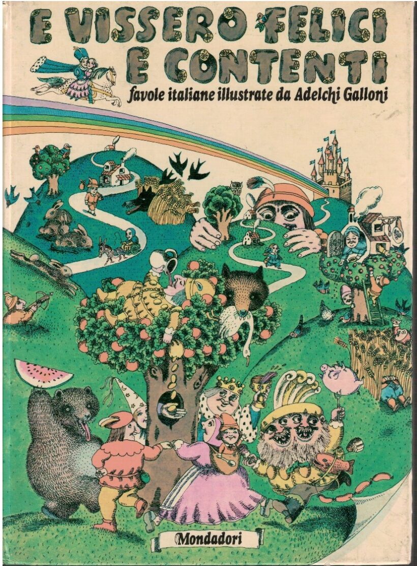E vissero felici e contenti. Favole italiane illustrate da Adelc