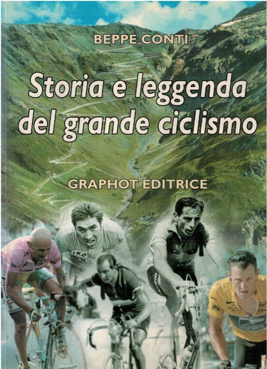 Storia e leggenda del grande ciclismo