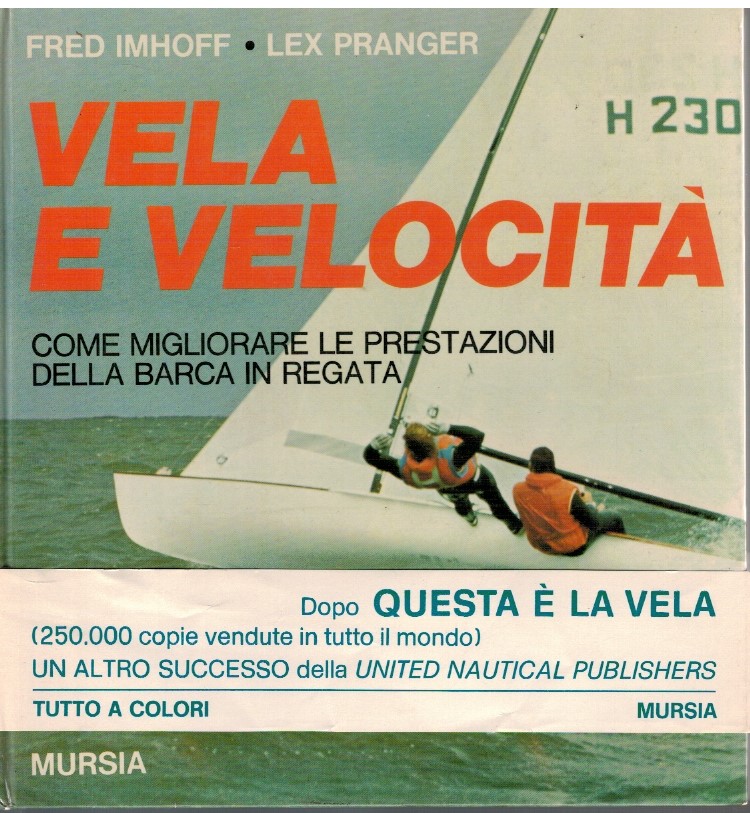 Vela e velocità Vela e velocità. Come migliorare le prestazioni della barca in r