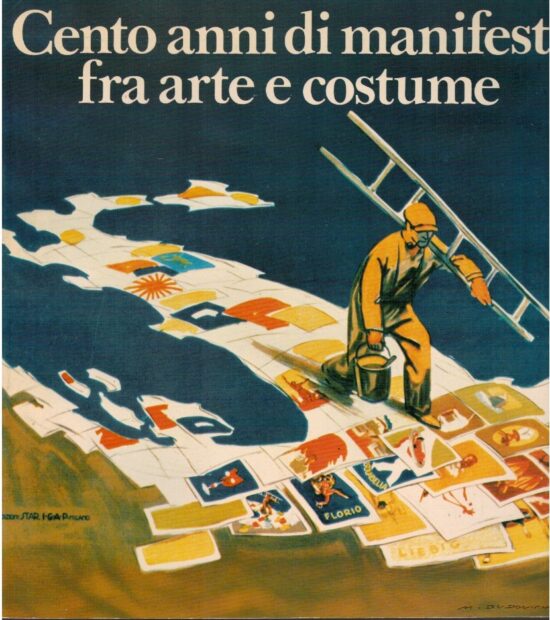 Cento anni di manifesti fra arte e costume