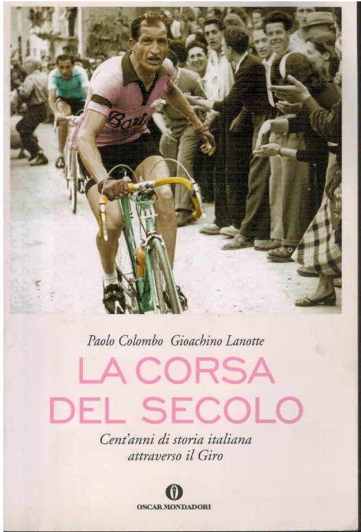 La corsa del secolo. Cent'anni di storia italiana attraverso il