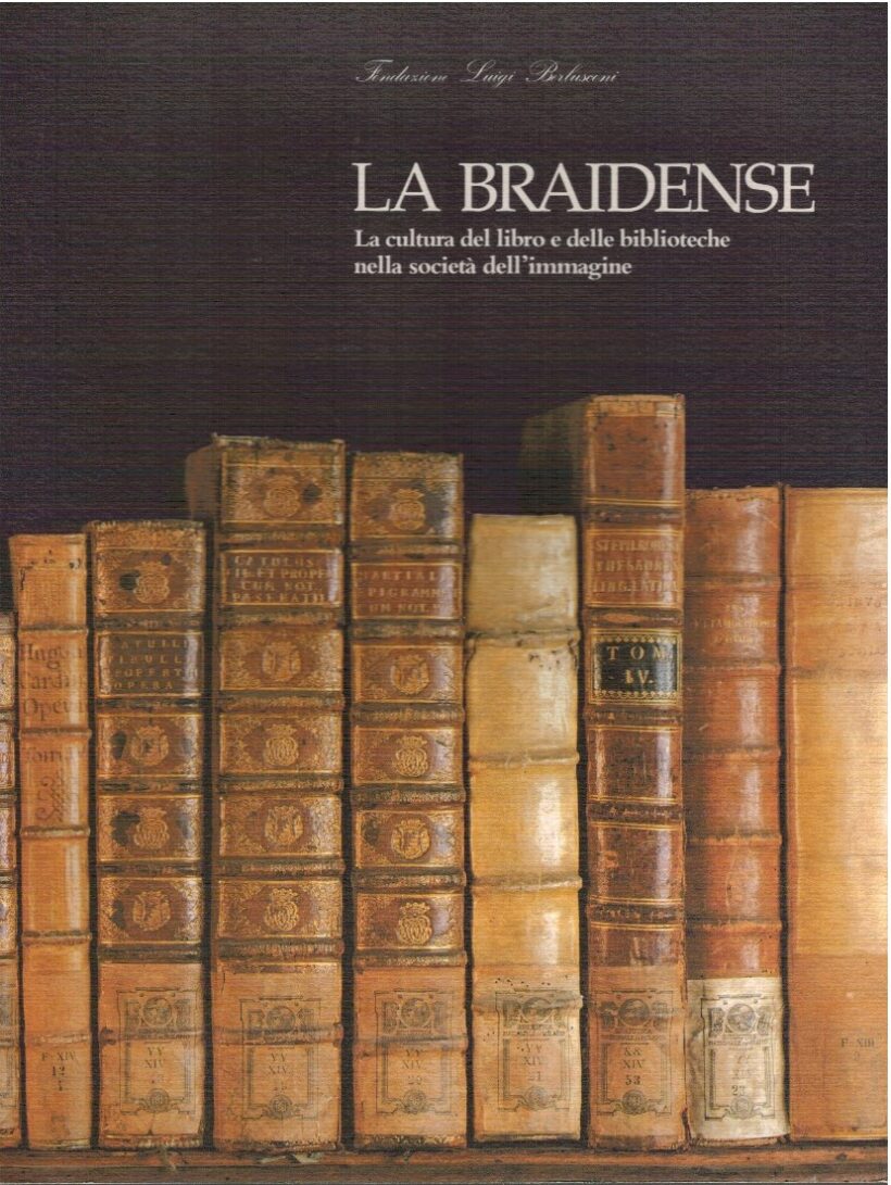 La Braidense. La cultura del libro e delle biblioteche nella soc