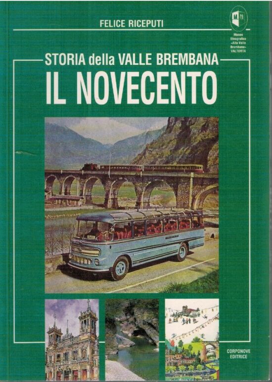 Storia della Valle Brembana. Il novecento