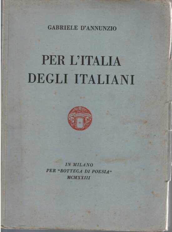 Per l'Italia degli italiani - Gabriele D'Annunzio
