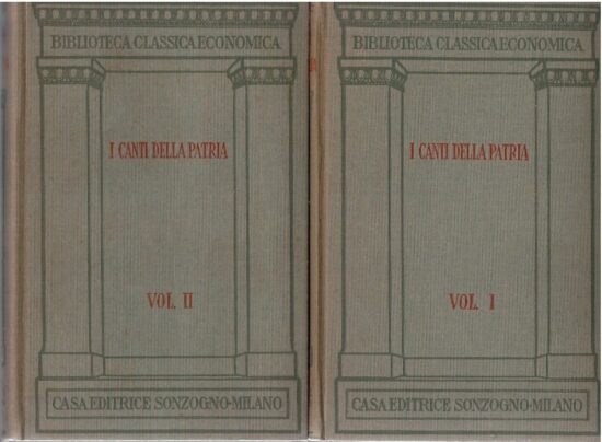 I canti della patria Vol.I e Vol.II - Arturo Bini, Giuseppe Fatini