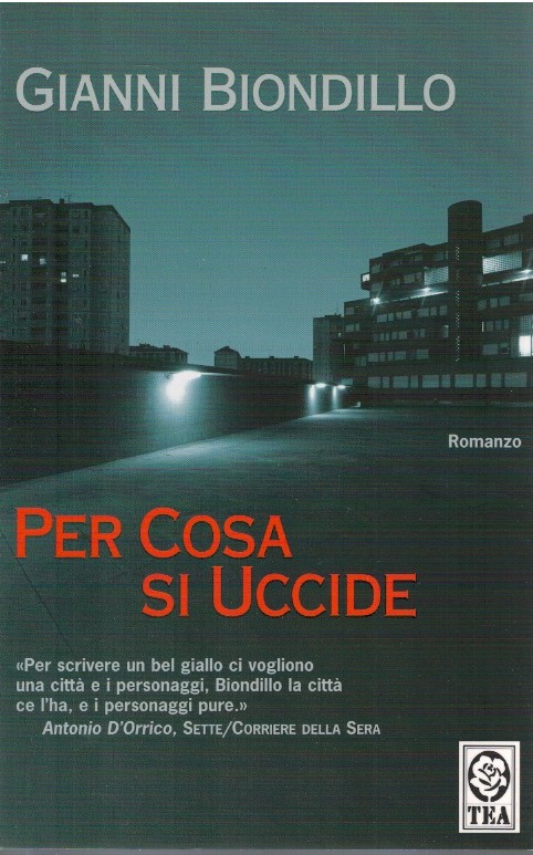 Per cosa si uccide - Gianni Biondillo