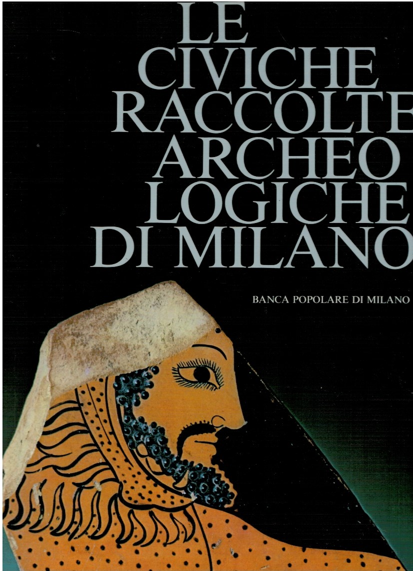 Le civiche raccolte archeologiche logiche di Milano - AA Le civiche raccolte archeologiche logiche di Milano - AA.VV