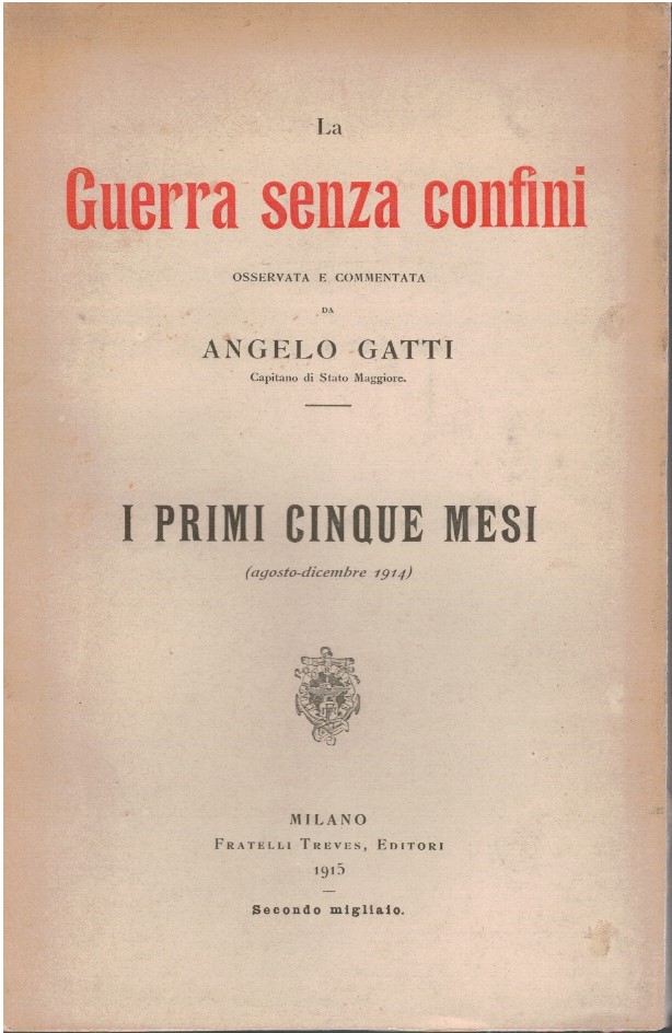 La guerra senza confini La guerra senza confini. I primi cinque mesi ( agosto - dicembre 1914 ) - Ange