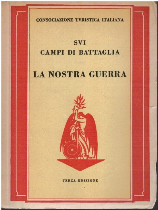 SVI campi di battaglia - La nostra guerra - AA.VV