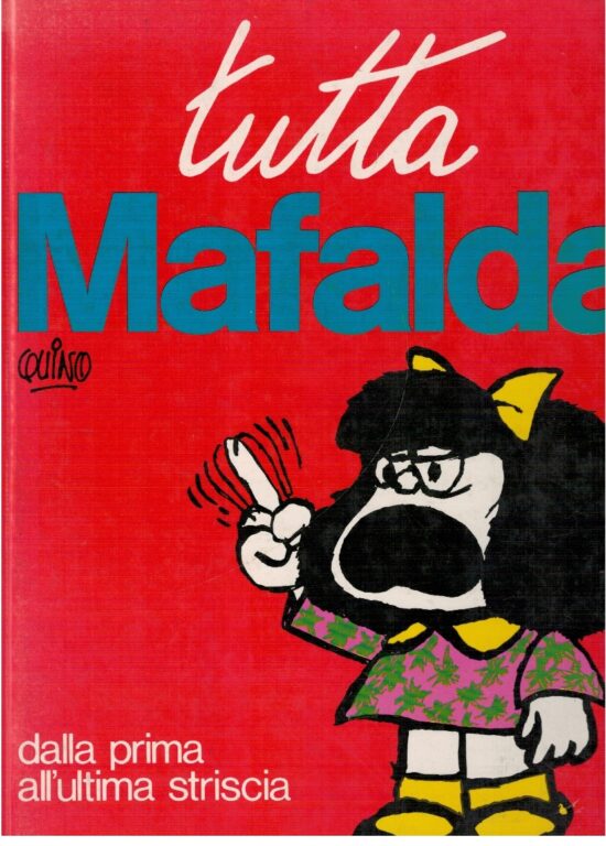 Tutta Mafalda - Quino