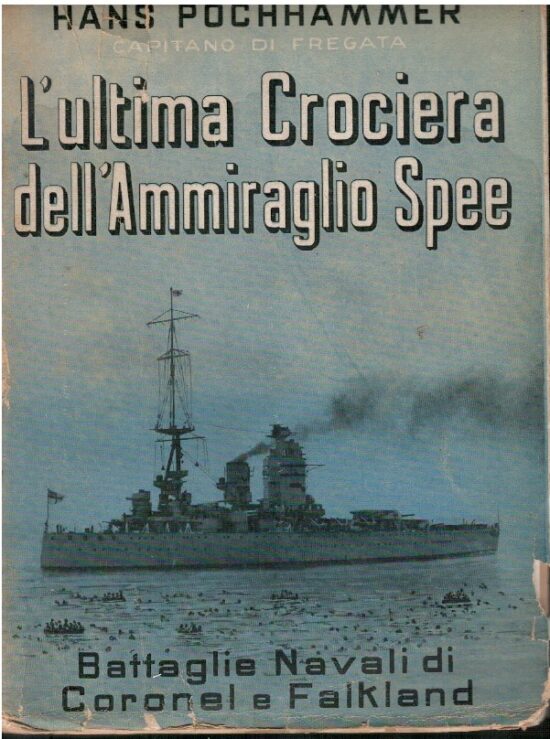 L'ultima crociera dell'ammiraglio Spee - Hans Pochhmammer