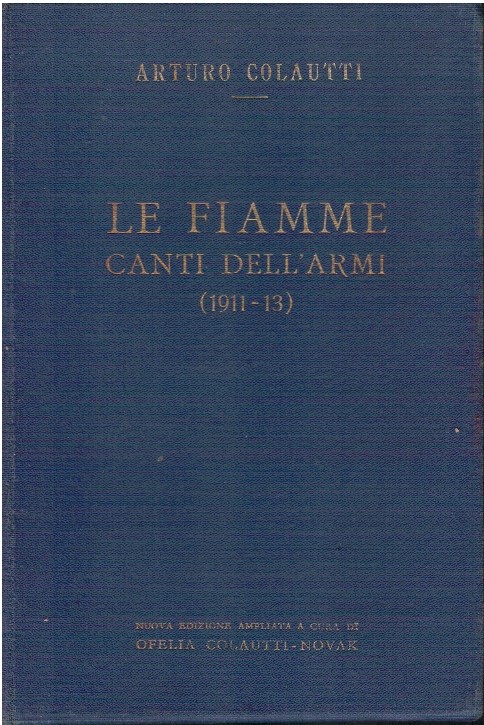 Le fiamme canti d'armi (1911-13) - Arturo Colautti