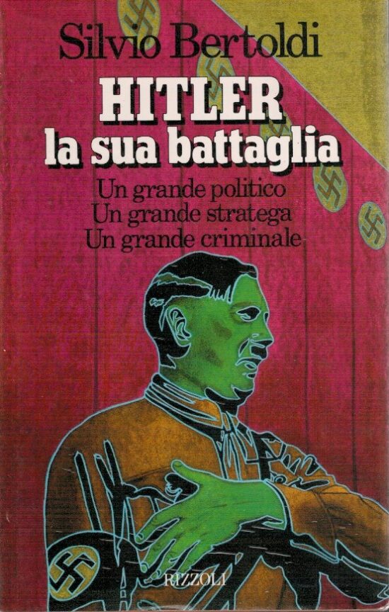 Hitler la sua battaglia - Silvio Bertoldi
