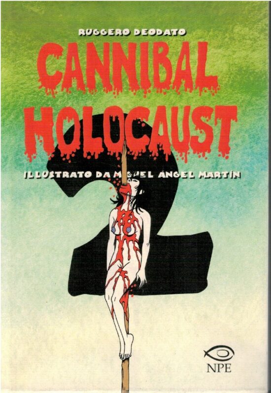 Cannibal Holocaust 2 - Ruggero Deodato