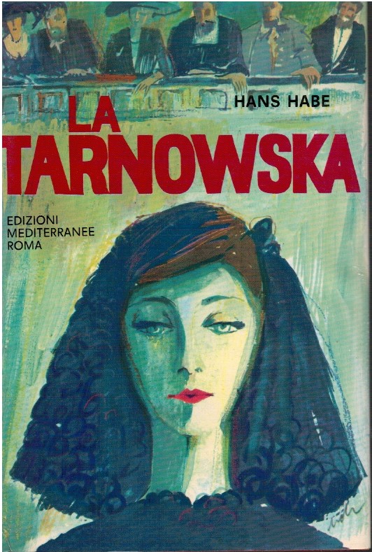 La Tarnowska - Hans Habe